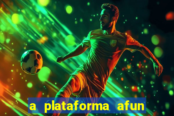 a plataforma afun paga mesmo